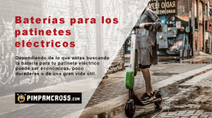 ¿Cuáles son las principales baterías para los patinetes eléctricos?