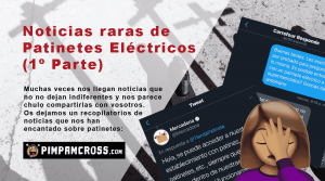 Las noticias raras de Patinetes (1º Parte)