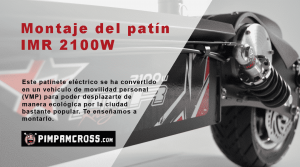Montaje del Patinete Eléctrico IMR 2100W