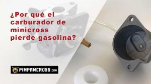 ¿Por qué el carburador de minimoto cross pierde gasolina?
